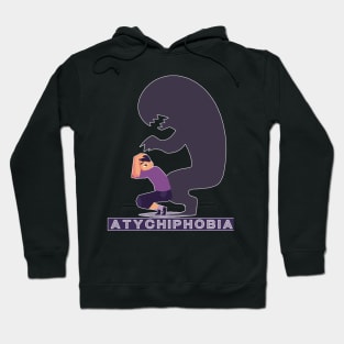Atychiphobia-Fear Of Failure Hoodie